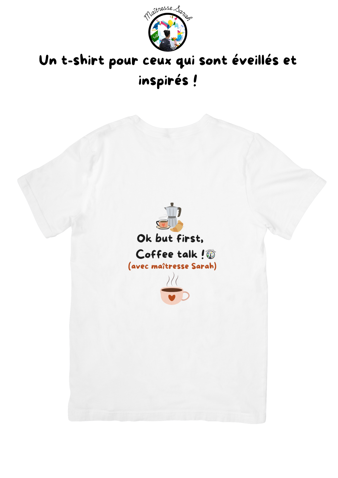 T-shirt "OK, BUT FIRST COFFEE TALK" - Femme