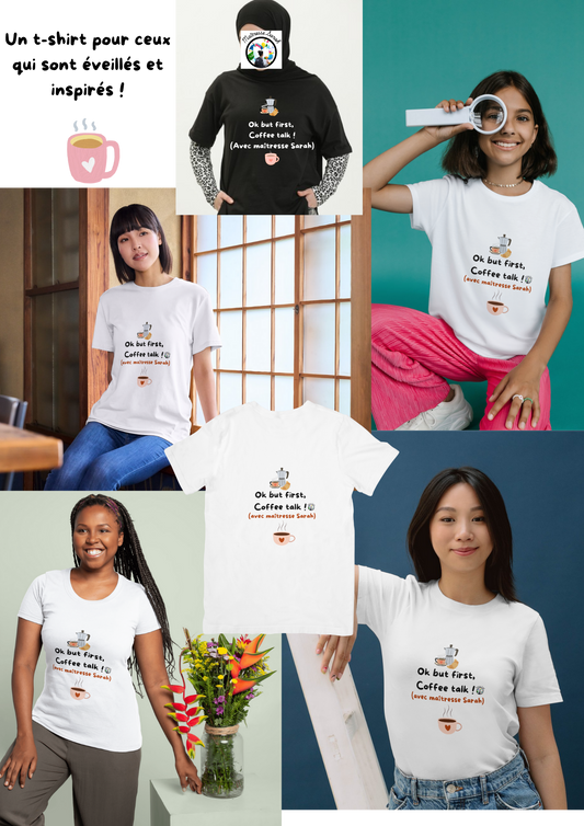 T-shirt "OK, BUT FIRST COFFEE TALK" - Femme